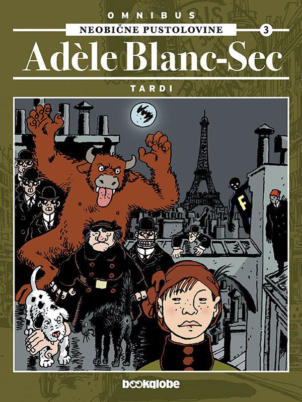 Neobične pustolovine Adéle Blanc-Sec - Omnibus 3