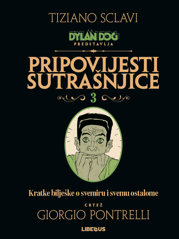 Dylan Dog: Pripovijesti sutrašnjice 3 <br>Kratke bilješke o svemiru i svemu ostalome