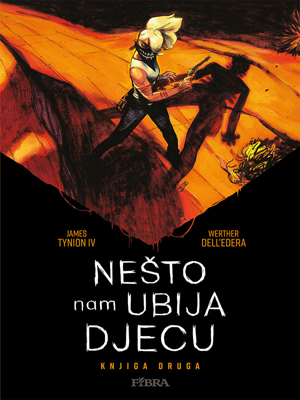 Nešto nam ubija djecu <br> Knjiga druga