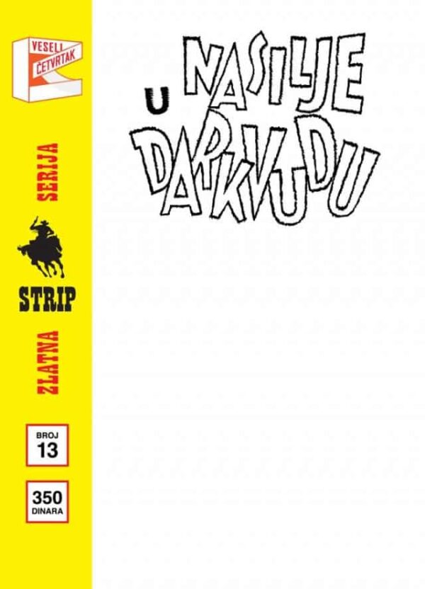 Zlatna Serija 13 (Korica M) <br> Zagor <br>Nasilje u Darkvudu